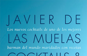 Cocktails & Food el libro de Javier de las Muelas