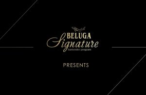 Una vez más, Beluga Signature bartender program 2018