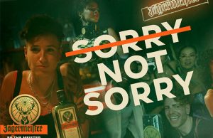 Jägermeister presenta SORRY NOT SORRY