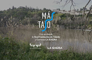 Cerveza LA SAGRA y la Real Fundación de Toledo lanzan una campaña para concienciar sobre el estado del Tajo